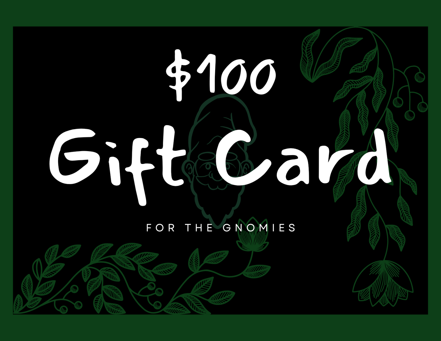 Gnomies $100 Gift Card